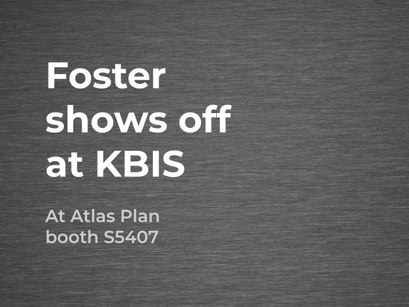 Foster PVD shows off at KBIS 2022